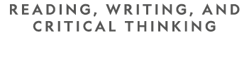 READING, WRITING, AND CRITICAL THINKING