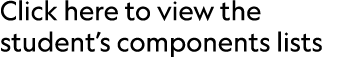 Click here to view the student’s components lists