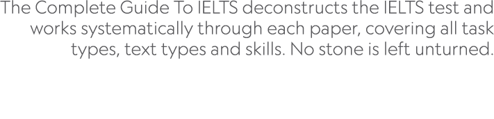 The Complete Guide To IELTS deconstructs the IELTS test and works systematically through each paper, covering all tas...