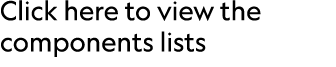 Click here to view the components lists