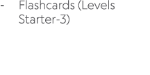  Flashcards (Levels Starter 3) 