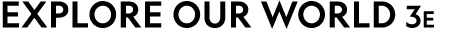 EXPLORE OUR WORLD 3E