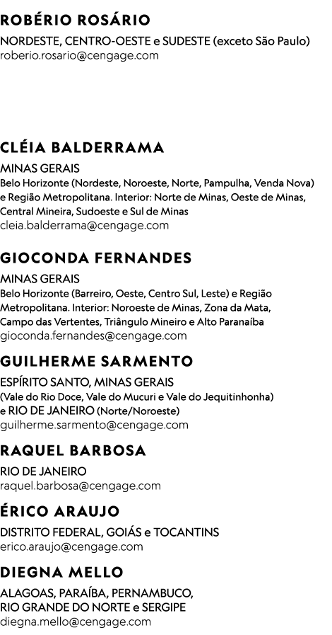  Rob rio Ros rio nordeste, centro oeste e sudeste (exceto S o Paulo) roberio.rosario@cengage.com Cl ia Balderrama MIN...