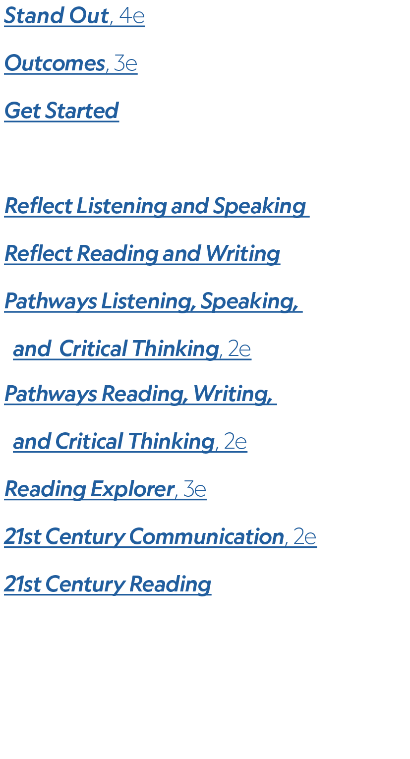 Stand Out, 4e Outcomes, 3e Get Started Academic Reflect Listening and Speaking Reflect Reading and Writing Pathways L...