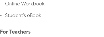  Online Workbook Student’s eBook For Teachers 