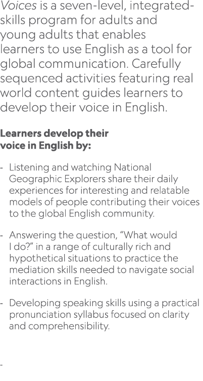 Voices is a seven level, integrated skills program for adults and young adults that enables learners to use English a...