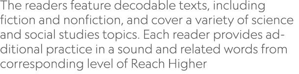 ﻿The readers feature decodable texts, including fiction and nonfiction, and cover a variety of science and social stu...