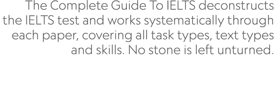 The Complete Guide To IELTS deconstructs the IELTS test and works systematically through each paper, covering all tas...