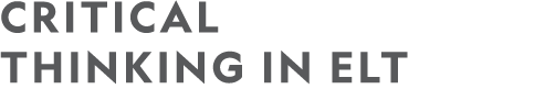 crITICAL THINKING IN ELT