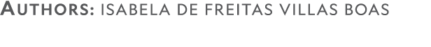 AUTHORS: ISABela de Freitas Villas BoAS