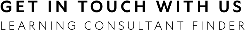 GET IN TOUCH WITH US Learning Consultant Finder 