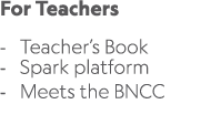 For Teachers Teacher’s Book Spark platform Meets the BNCC 