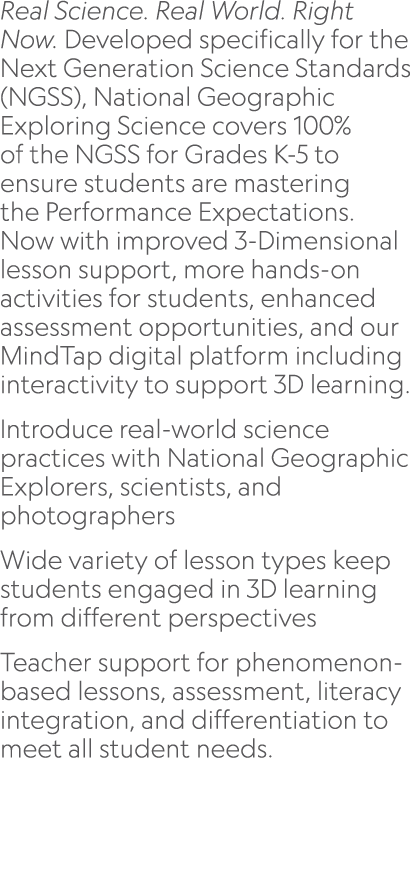 Real Science. Real World. Right Now. Developed specifically for the Next Generation Science Standards (NGSS), Nationa...
