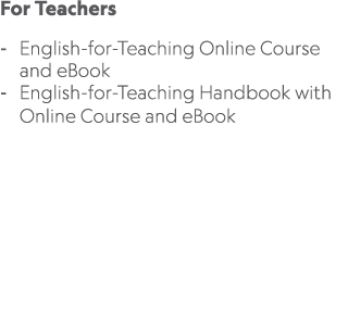 For Teachers English for Teaching Online Course and eBook English for Teaching Handbook with Online Course and eBook 