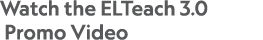 Watch the ELTeach 3 0 Promo Video