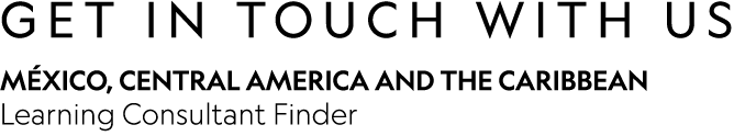 GET IN TOUCH WITH US MÉxico, Central America and The Caribbean Learning Consultant Finder