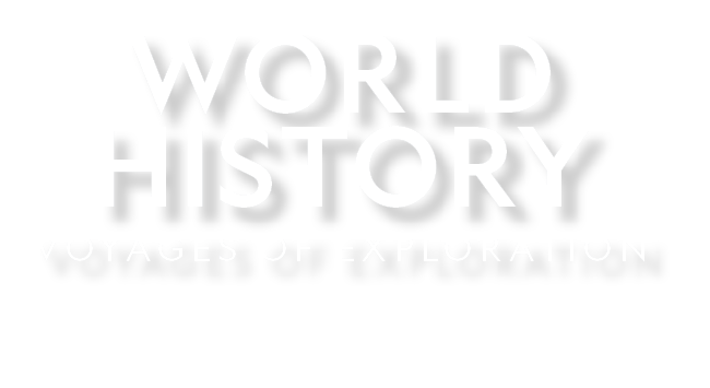 WORLD HISTORY VOYAGES OF EXPLORATION