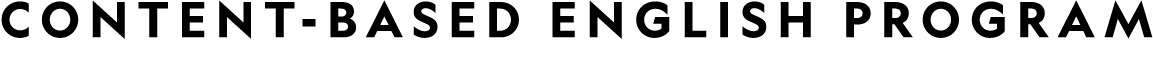 CONTENT-BASED ENGLISH PROGRAM