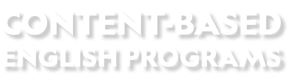 CONTENT-BASED ENGLISH PROGRAMS