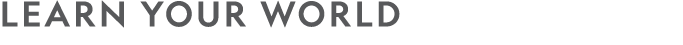 LEARN YOUR WORLD 