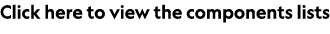 Click here to view the components lists