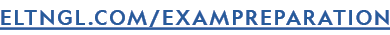 ELTNGL.COM/EXAMPREPARATION