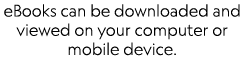 eBooks can be downloaded and viewed on your computer or mobile device. 