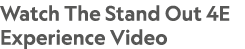 Watch The Stand Out 4E Experience Video