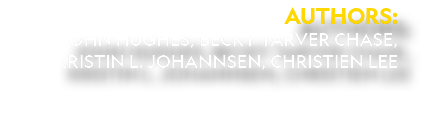 Authors: John Hughes, Becky Tarver Chase, Kristin L. Johannsen, Christien LeE