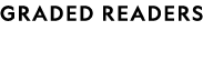 GRADED READERS
