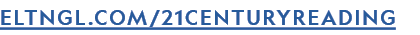 ELTNGL.COM/21centuryreading