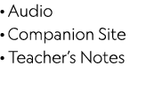 · Audio · Companion Site · Teacher’s Notes 