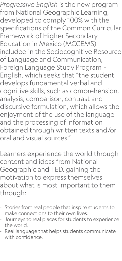 Progressive English is the new program from National Geographic Learning, developed to comply 100% with the specifica...