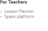 For Teachers Lesson Planner Spark platform 
