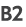 B2