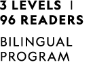 3 LEVELS | 96 READERS BILINGUAL PROGRAM