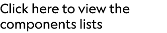 Click here to view the components lists