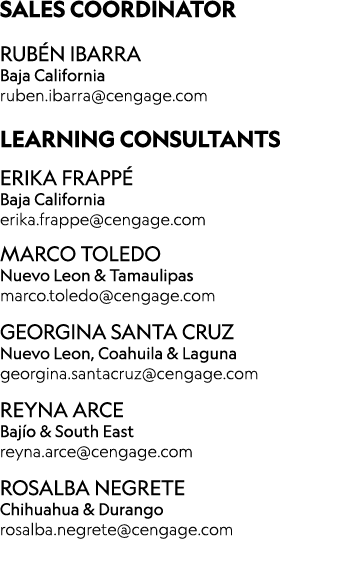 ﻿SALES COORDINATOR RUB N IBARRA Baja California ruben.ibarra@cengage.com LEARNING CONSULTANTS Erika Frapp Baja Calif...