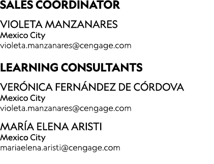 ﻿SALES COORDINATOR VIOLETA MANZANARES Mexico City violeta.manzanares@cengage.com LEARNING CONSULTANTS Ver nica Fern n...