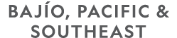 BAJ O, Pacific & SOUTHEAST