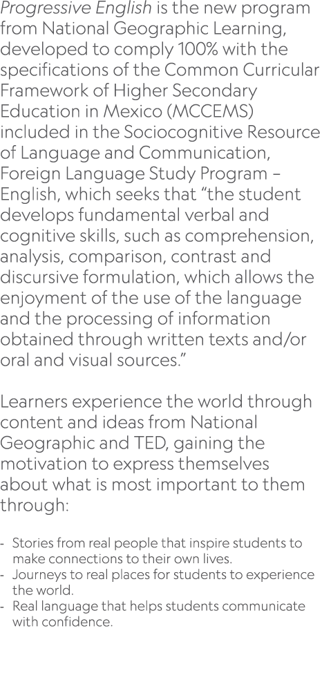 Progressive English is the new program from National Geographic Learning, developed to comply 100% with the specifica...
