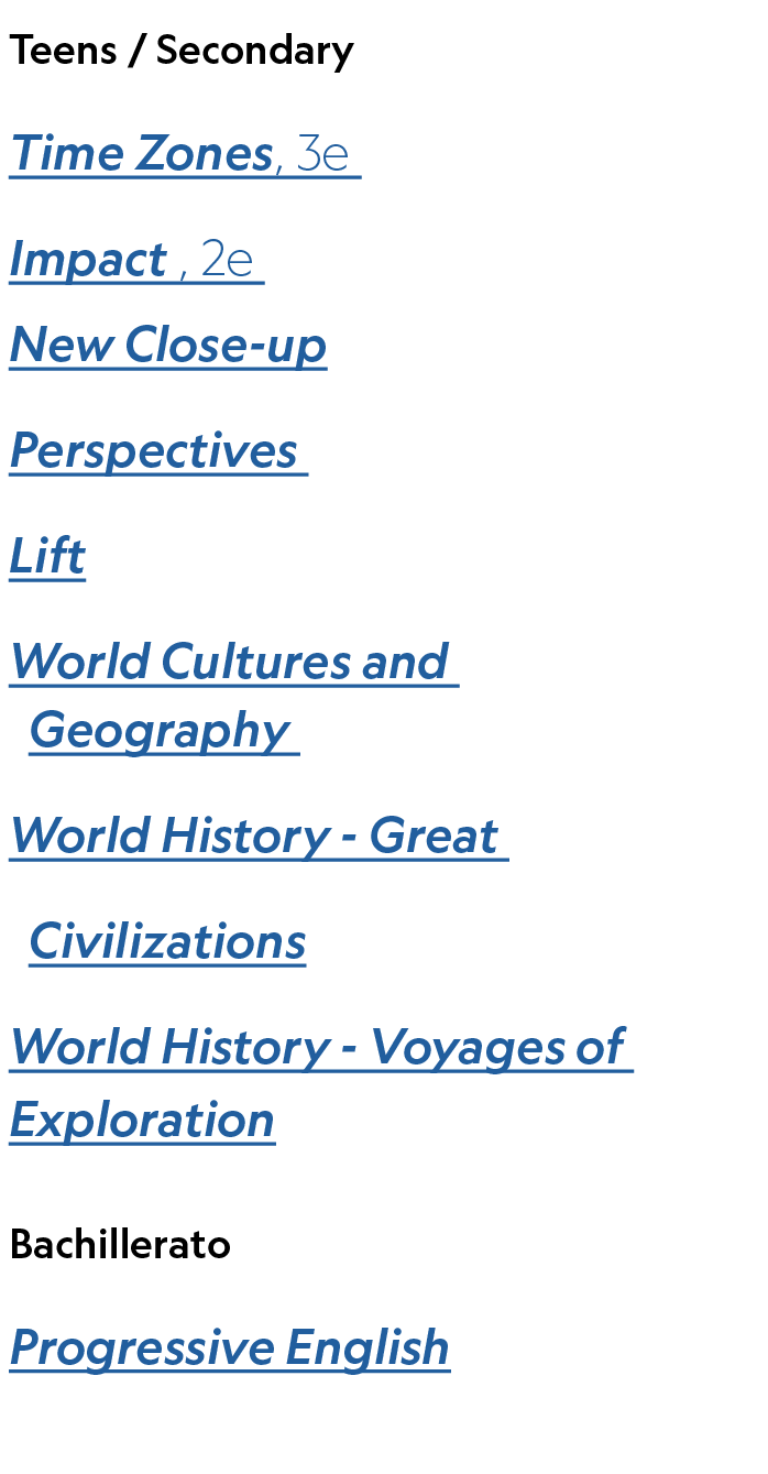 Teens / Secondary Time Zones, 3e Impact , 2e New Close up Perspectives Lift World Cultures and Geography World Histor...