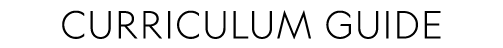 CURRICULUM GUIDE
