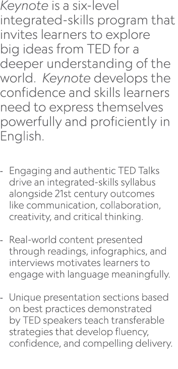 Keynote is a six level integrated skills program that invites learners to explore big ideas from TED for a deeper und...