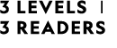 3 LEVELS | 3 READERS 