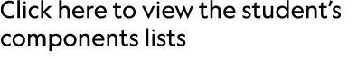 Click here to view the student’s components lists