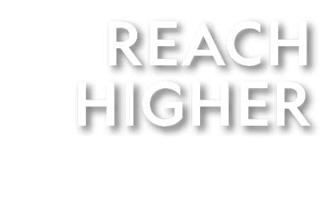 REACH HIGHER