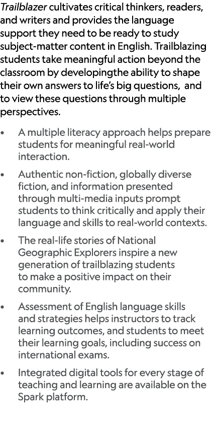 Trailblazer cultivates critical thinkers, readers, and writers and provides the language support they need to be read...