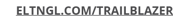 ELTNGL.COM/TRAILBLAZER