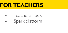 For Teachers • Teacher’s Book • Spark platform